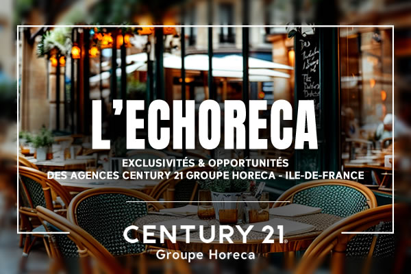ECHORECA. LA SÉLECTION HEBDOMADAIRE DES MEILLEURES OPPORTUNITÉS EN CHR SUR PARIS ET L’ILE-DE-FRANCE