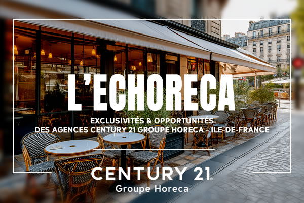 ECHORECA. LA SÉLECTION HEBDOMADAIRE DES MEILLEURES OPPORTUNITÉS EN CHR SUR PARIS ET L’ILE-DE-FRANCE