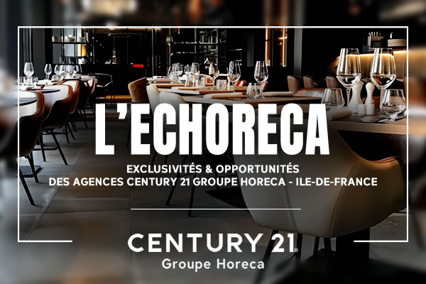 ECHORECA. LA SÉLECTION HEBDOMADAIRE DES MEILLEURES OPPORTUNITÉS EN CHR SUR PARIS ET L’ILE-DE-FRANCE